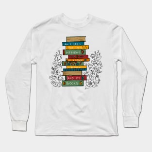 READY FOR THE WEEKEND Long Sleeve T-Shirt